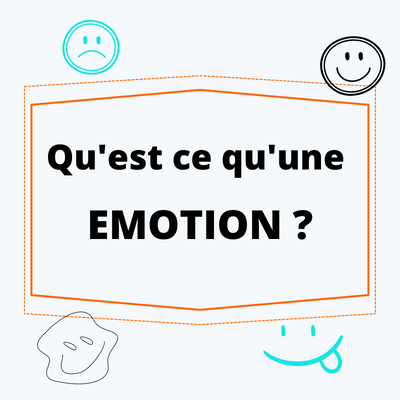 qu'est ce qu'une émotion